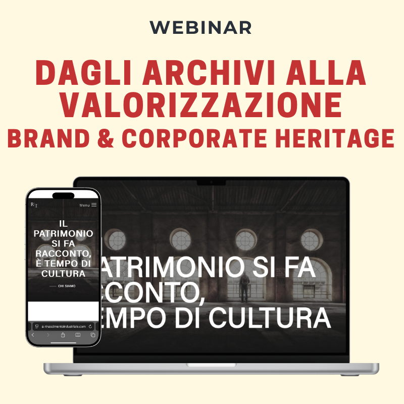 Dagli archivi alla valorizzazione: Brand & Corporate Heritage